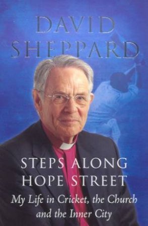 David Sheppard: Steps Along Hope Street by David Sheppard