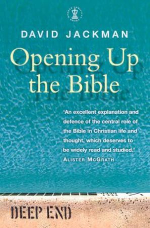 Opening Up The Bible by David Jackman