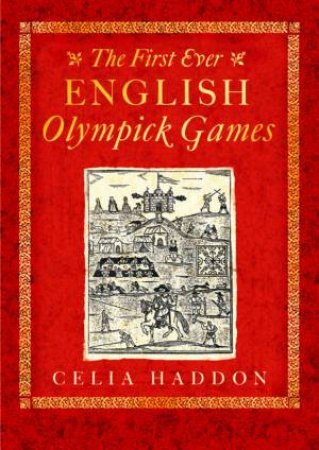 First Ever English Olympick Games by Celia Haddon