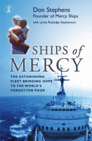 Ships Of Mercy by Don Stephens