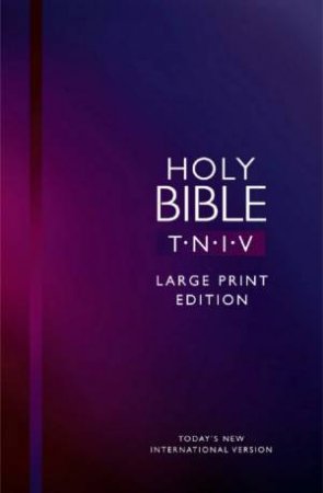 TNIV Bible: Large Print Edition by International Bible Society