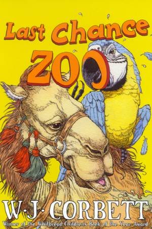 Last Chance Zoo by W J Corbett