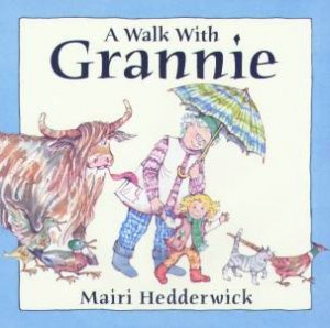 A Walk With Grannie by Mairi Hedderwick