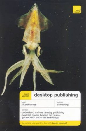 Teach Yourself: Desktop Publishing by Christopher Lumgair