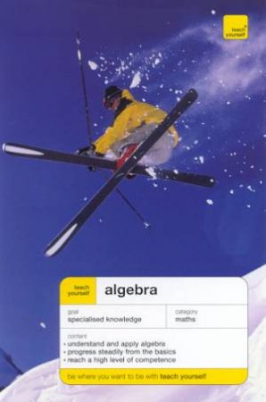 Teach Yourself: Algebra by P Abbott & Hugh Neill