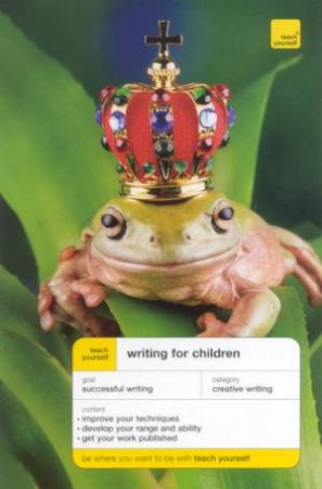 Teach Yourself: Writing For Children by Allan Frewin Jones & Lesley Pollinger