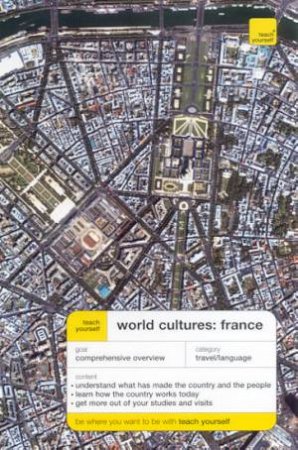 Teach Yourself World Cultures: France by Celia Dixie