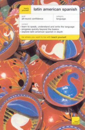 Teach Yourself Latin American Spanish by Juan Kattan-Ibarra