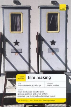 Teach Yourself: Film Making by Tom Holden