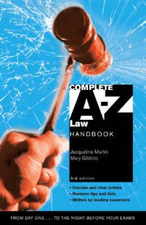 Complete A-Z Law Handbook by Jacqueline Martin & Mary Gibbins