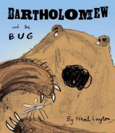 Bartholomew And The Bug by Neal Layton