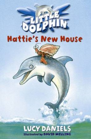 Hattie's New House by Lucy Daniels