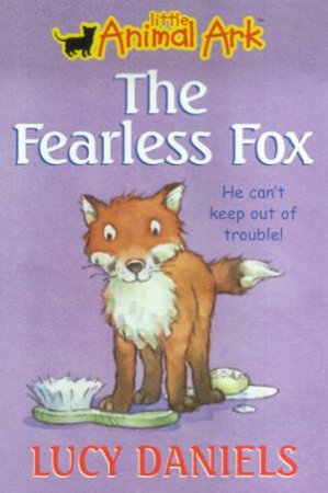 The Fearless Fox by Lucy Daniels