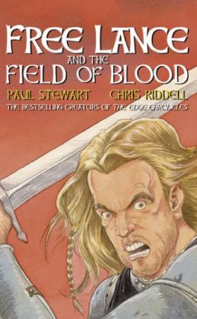 Free Lance And The Field Of Blood by Paul Stewart