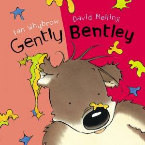 Gently Bentley by Ian Whybrow & David Melling