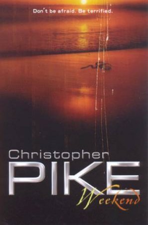 Weekend by Pike Christopher