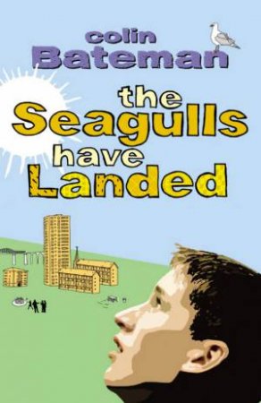 The Seagulls Have Landed by Colin Bateman