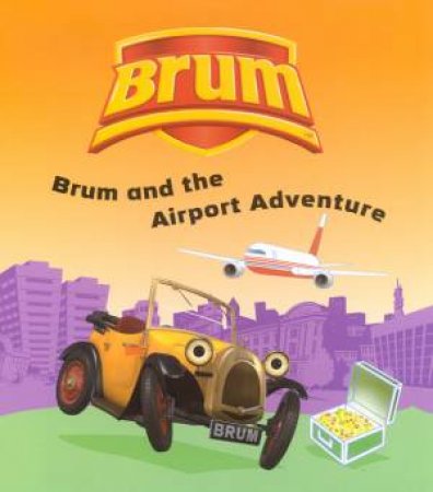 Brum: Brum And The Airport Adventure by Alan Dapre