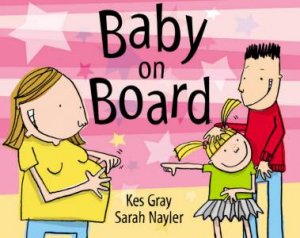 Baby On Board by Kes Gray & Sarah Nayler