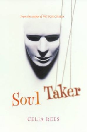 Soul Taker by Celia Rees