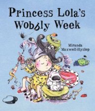 Princess Lolas Wobbly Week