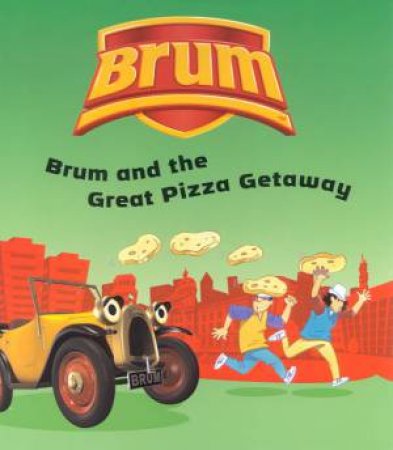 Brum: Brum And The Great Pizza Getaway by Alan Dapre