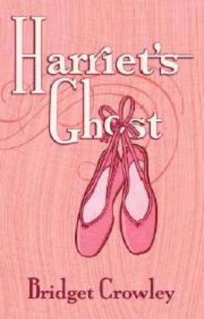 Harriet's Ghost by Bridget Crowley