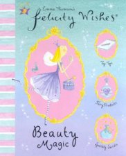 Felicity Wishes Beauty Magic