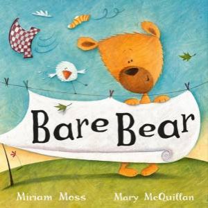 Bare Bear by Miriam Moss & Mary McQuillan