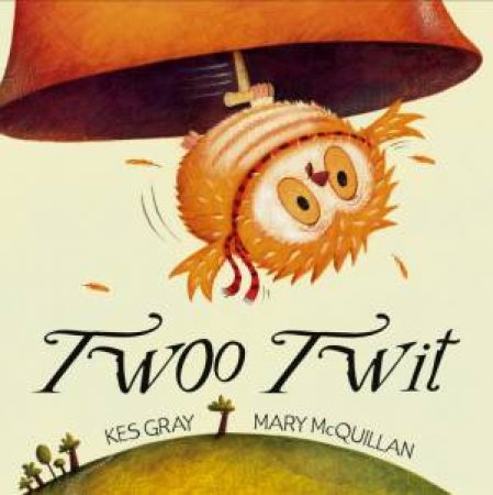 Twoo Twit by Kes Gray