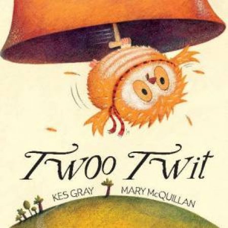 Twoo Twit by Kes Gray