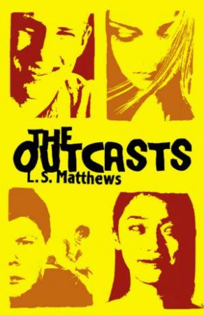 The Outcasts by L S Matthews