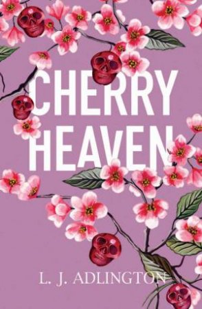 Cherry Heaven by L J Adlington 