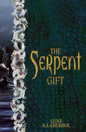 The Serpent Gift by Lene Kaaberbol