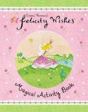 Felicity Wishes Magical Activity Book