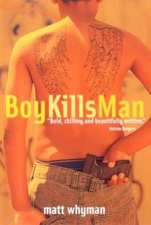 Boy Kills Man by Matt Whyman