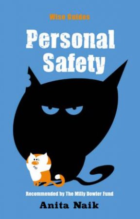 Wise Guides: Personal Safety by Anita Naik