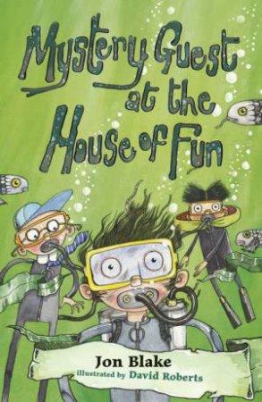 Mystery Guest At The House Of Fun by Jon Blake