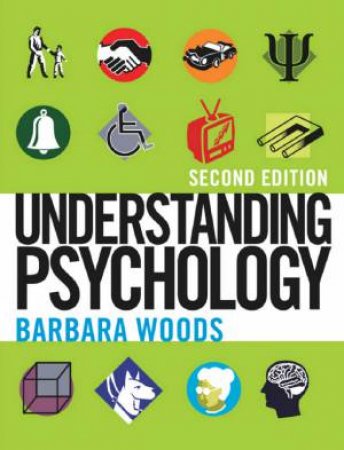 Understanding Psychology - 2 Ed by Barbara Woods