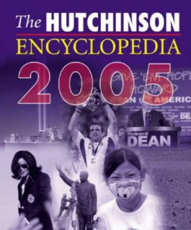 The Hutchinson Encyclopedia 2005 by Hutchinson