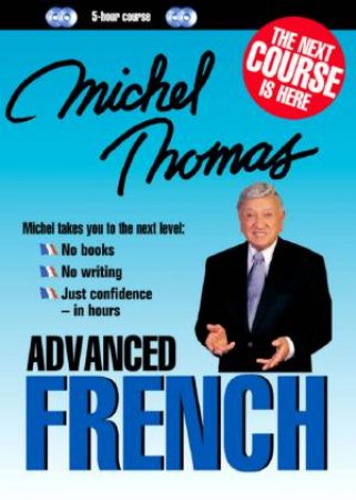 Michel Thomas Advanced French - CD by Michel Thomas