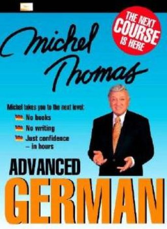 Michel Thomas Advanced German - Tape by Thomas Michel