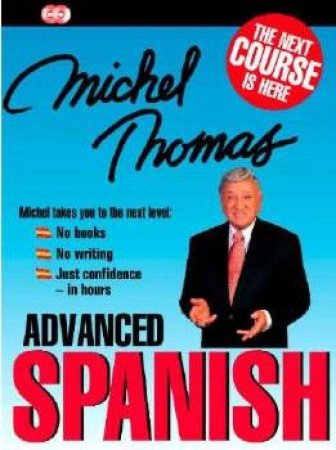 Michel Thomas Advanced Spanish - CD by Michel Thomas