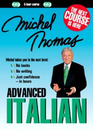 Michel Thomas Advanced Italian - CD by Michel Thomas