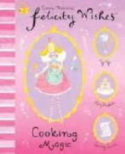 Felicity Wishes Cooking Magic