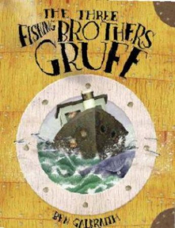 The Three Fishing Brothers Gruff by Ben Galbraith