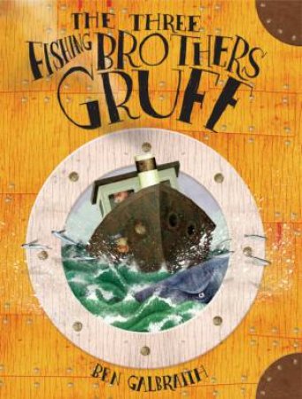 The Three Fishing Brothers Gruff by Ben Galbraith