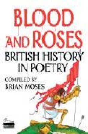 Blood And Roses by Brian Moses