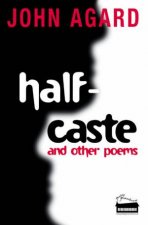 HalfCaste And Other Poems