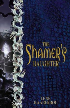 The Shamer's Daughter by Lene Kaaberbol